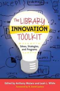 The Library Innovation Toolkit : Ideas, Strategies, and Programs