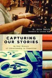 Capturing Our Stories : An Oral History of Librarianship in Transition