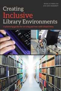 Creating Inclusive Library Environments : A Planning Guide for Serving Patrons with Disabilities