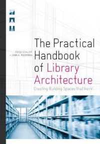 The Practical Handbook of Library Architecture : Creating Building Spaces That Work