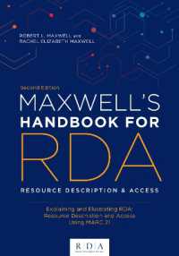 Maxwell's Handbook for RDA : Explaining and Illustrating RDA: Resource Description and Access Using MARC21 （2ND）