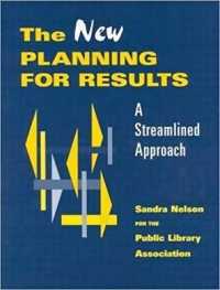 The New Planning for Results : A Streamlined Approach
