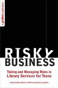 Risky Business : Taking and Managing Risks in Library Services for Teens