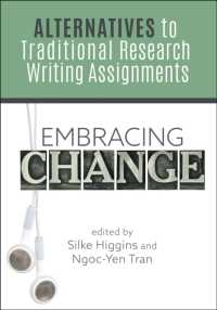 Embracing Change : Alternatives to Traditional Research Writing Assignments