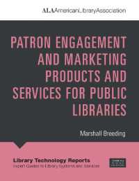 Patron Engagement and Marketing Products and Services for Public Libraries (Library Technology Reports)
