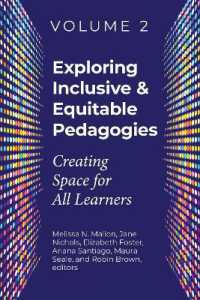 Exploring Inclusive & Equitable Pedagogies: Volume 2 : Creating Space for All Learners