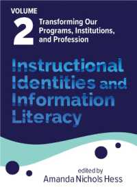 Instructional Identities and Information Literacy : Volume 2: Transforming Our Programs, Institutions, and Profession