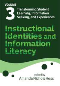 Instructional Identities and Information Literacy : Volume 3: Transforming Student Learning, Information Seeking, and Experiences