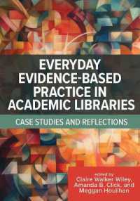 Everyday Evidence-Based Practice in Academic Libraries : Case Studies and Reflections