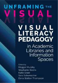 Unframing the Visual : Visual Literacy Pedagogy in Academic Libraries and Information Spaces