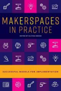 Makerspaces in Practice : Successful Models for Implementation