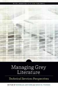 Managing Grey Literature : Technical Services Perspectives (Alcts Monograph)