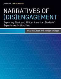 Narratives of (Dis)Engagement : Exploring Black and African American Students' Experiences in Libraries