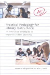 Practical Pedagogy for Library Instructors : 17 Innovative Strategies to Improve Student Learning