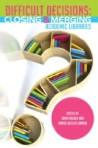 Difficult Decisions : Closing and Merging Academic Libraries
