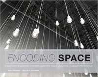 Encoding Space : Shaping Learning Environments That Unlock Human Potential