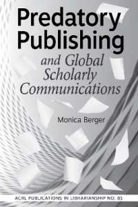 Predatory Publishing and Global Scholarly Communications Volume 81 (Publications in Librarianship)