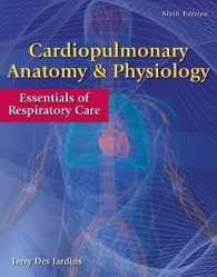 Cardiopulmonary Anatomy & Physiology : Essentials of Respiratory Care （6 PAP/PSC）