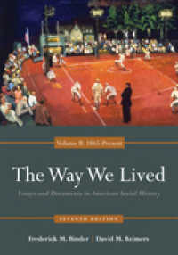 The Way We Lived : Essays and Documents in American Social History, Volume II: 1865 - Present （7TH）