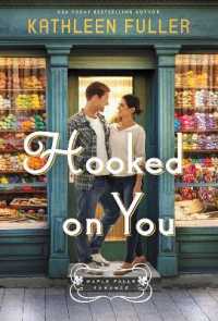 Hooked on You : A sweet, small-town romance with an adorable opposites-attract couple (A Maple Falls Romance)