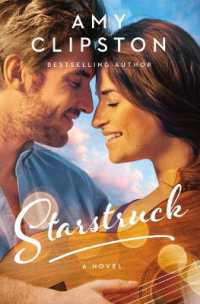 Starstruck : A Small-Town Girl, a Rockstar, and a Love Story that Will Strike a Chord in Your Heart