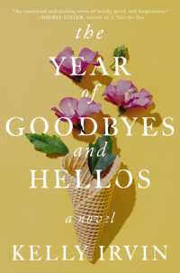 The Year of Goodbyes and Hellos : A Novel