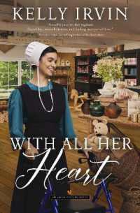 With All Her Heart : An Amish Calling Novel (Amish Calling)