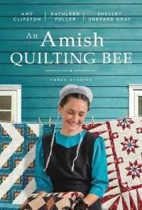 An Amish Quilting Bee : Three Stories
