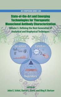 State-of-the-Art and Emerging Technologies for Therapeutic Monoclonal Antibody Characterization Volume 3. : Defining the Next Generation of Analytical and Biophysical Techniques (Acs Symposium Series)