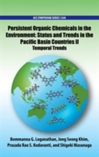 Persistent Organic Chemicals in the Environment : Status and Trends in the Pacific Basin Countries II Temporal Trends (Acs Symposium Series)