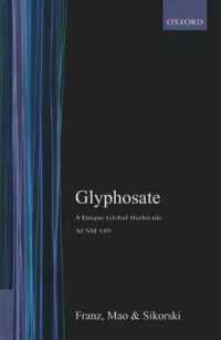 Glyphosate : A Unique, Global Herbicide (Acs Monograph Series)