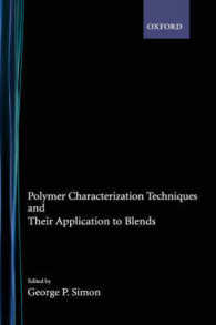 ポリマー・キャラクタリゼーション技術とそのブレンドへの応用<br>Polymer Characterization Techniques and Their Application to Blends (Acs Symposium Series)