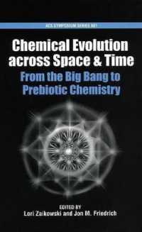 Chemical Evolution Across Space and Time : From the Big Bang to Prebiotic Chemistry (Acs Symposium Series)