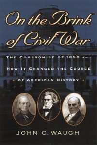 On the Brink of Civil War : The Compromise of 1850 and How It Changed the Course of American History