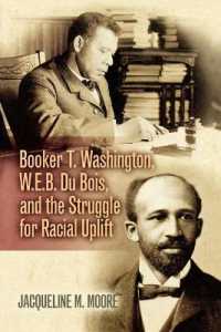 Booker T. Washington, W.E.B. Du Bois, and the Struggle for Racial Uplift (The African American Experience Series)