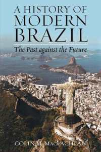 A History of Modern Brazil : The Past against the Future