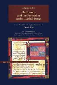 On Poisons and the Protection against Lethal Drugs : A Parallel Arabic-English Edition (Medical Works of Moses Maimonides)