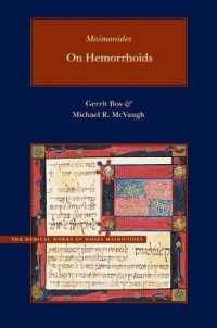 On Hemorrhoids : A New Parallel Arabic-English Edition and Translation (Medical Works of Moses Maimonides)