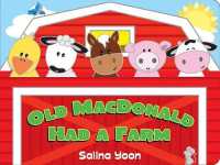 Old MacDonald Had a Farm (Salina Yoon Books) （Board Book）