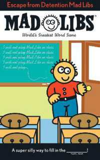 Escape from Detention Mad Libs : World's Greatest Word Game (Mad Libs)