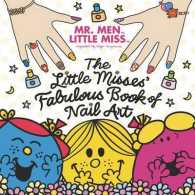 The Little Misses' Fabulous Book of Nail Art (Mr. Men and Little Miss) （NOV）