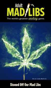 Stoned Off Our Mad Libs : World's Chillest Word Game (Adult Mad Libs)