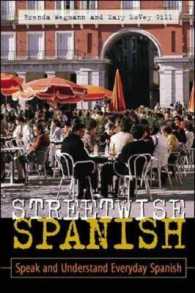 Streetwise Spanish : Speak and Understand Everday Spanish