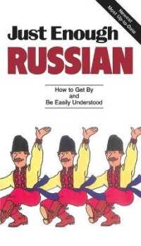 Just Enough Russian : How to Get by and Be Easily Understood