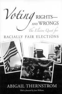 Voting Rights--and Wrongs : The Elusive Quest for Racially Fair Elections