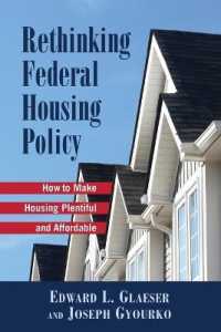 Rethinking Federal Housing Policy : How to Make Housing Plentiful and Affordable