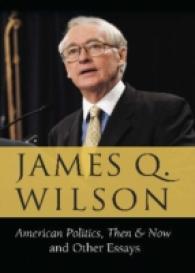 American Politics, Then & Now : And Other Essays