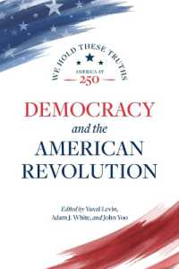 Democracy and the American Revolution : We Hold These Truths (America at 250)