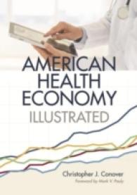 アメリカ医療経済図解ガイド<br>The American Health Economy Illustrated
