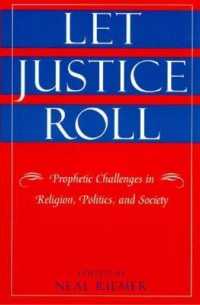 Let Justice Roll : Prophetic Challenges in Religion, Politics and Society (Religious Forces in the Modern Political World)